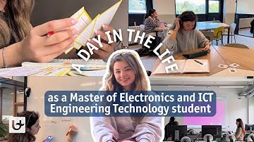 A DAY IN THE LIFE  | as a master student in Electronics and ICT Engineering Technology in Antwerp