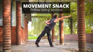 Morning movement snack   (follow along mobility)