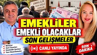 Emekliler Emekli Olacaklar Son Gelişmeler Canlı Yayında
