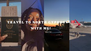 VLOG: Travel with me|| South Africa~Turkey~ North Cyprus