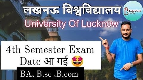 Lucknow University exam Date 2023 | BA , B.sc , B.com exam date | 4th semester