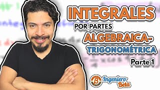 Integration by Parts / Integration by Parts / Algebraic Trigonometric / Part 1