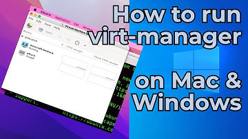Run Virt-Manager from MacOS and Windows Without Installation – Easy Remote Access Guide!
