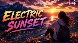 ELECTRIC SUNSET - Romantic EDM Mix 2026 | Future Bass & Emotional Music | Slow EDM