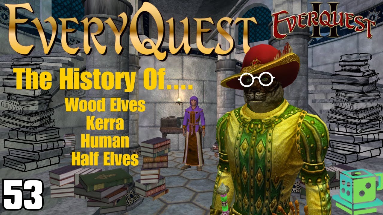 EveryQuest with EverQuest II - Part 53 - The History of.....