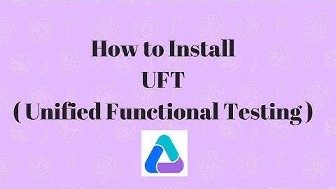 How to Install HP UFT Trial Version