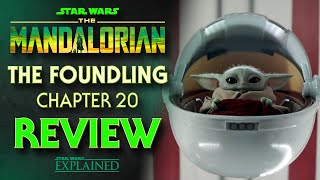 The Mandalorian Chapter 20 - The Foundling Episode Review