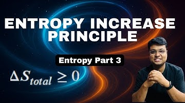Principle of Entropy Increase | Mathematical Statement of the Second Law | Prof. Thakur_Hindi