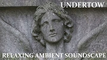 Relaxing Ambient Soundscape - Undertow - Pulsing Beats - Mysterious/Dark Synths/Distortion/Ambience