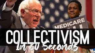 Collectivism explained in less than 60 Seconds!