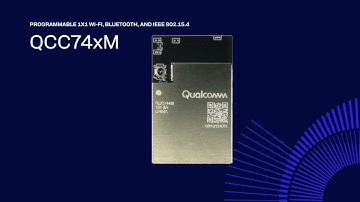 Introducing new connectivity IoT modules: Qualcomm® QCC730M and QCC74xM