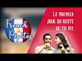 Le 1er jour du reste de ta vie  les french ppites lfp 1