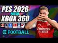 (NEW) ⚽ ¡PES 2026 FOR XBOX 360! ⚽