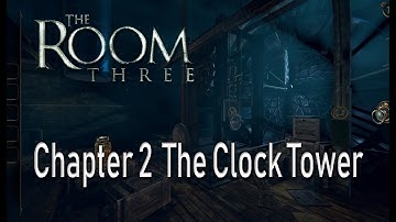 The Room 3 Chapter 2 Clock Tower Walkthrough