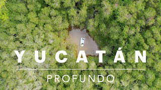El Yucatán Profundo | Una vista en drone 🛰 🔮