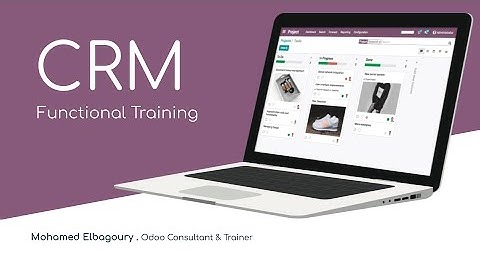 Odoo Functional Training Arabic CRM P1 By Mohamed Elbagoury - كورس اودو إدارة علاقات العملاء 1