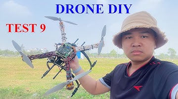 Drone tự chế | Bay thử nghiệm Quadcopter Arduino | Test 9