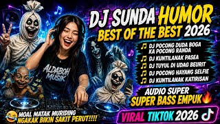 DJ SUNDA HUMOR ‼️ VIRAL TIKTOK TERBARU 2026 🔥 __ DJ POCONG DUDA BOGOH KA POCONG RANDA 🤣 GIBRIGKEUN!!