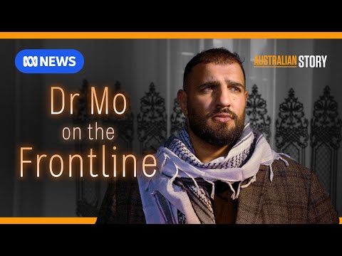 Dr Mo started filming in a war zone and now has the ear of world leaders | Australian Story