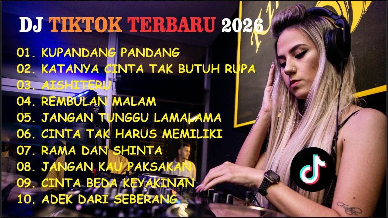 DJ TIKTOK TERBARU 2026 || DJ CINTA DARI SEBERANG 🎵 DJ KATANYA CINTA TAK BUTUH RUPA 🎵 FULL ALBUM❗❗