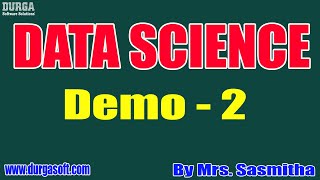 DATA SCIENCE tutorial || Demo - 2 || by Mrs. Sasmitha on 10-09-2020 @7:30AM screenshot 5