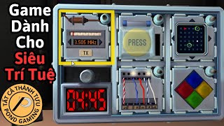 Tôi Đã Phá Đảo Tất Cả Thành Tựu Trong Giả Lập Gỡ Bom (Keep Talking and Nobody Explodes)