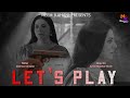 Let's Play [Short Film] || Meem Kahani || Mazhar Moin || Savera Nadeem ||