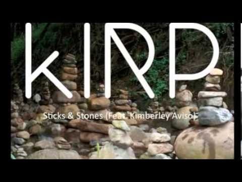 Sticks & Stones (Feat. Kimberly Aviso) By Kirp
