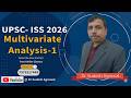 Multivariate Analysis 1 || ISS-2026 || Dr. S.K. Agrawal Sir || UPSC