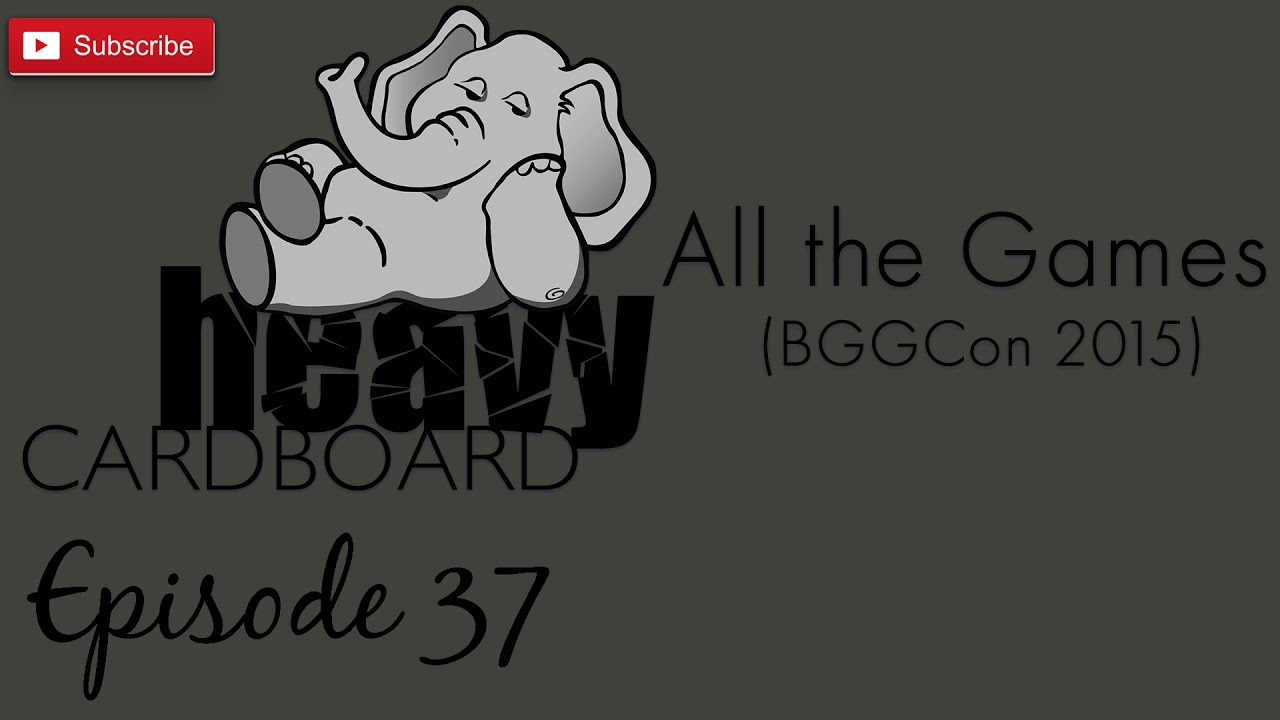 Heavy Cardboard Episode 37 - All the games!