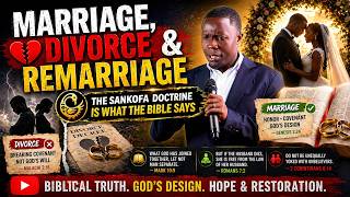 Marriage, Divorce & Remarriage — What the Bible REALLY Says | The Sankofa Doctrine Explained