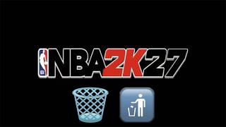 NBA 2K27 Is GARBAGE