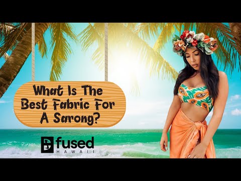 What Fabric Is Used For A Sarong? 🌴🤷‍♀️