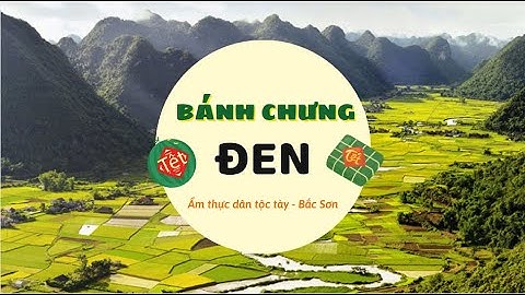 Bánh Chưng Đen - đặc sản Tết của dân tộc Tày ở Bắc Sơn