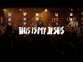 ICF Worship - This is My Jesus