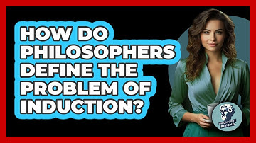 How Do Philosophers Define The Problem Of Induction?