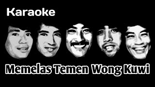 Memelas Temen Wong Kuwi - KOES PLUS || KARAOKE HQ AUDIO