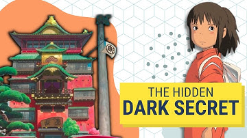 Unveiling the Dark Secrets of Spirited Away