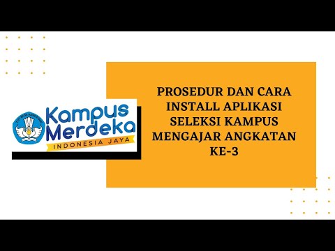 Prosedur dan Cara Install Aplikasi Seleksi Kampus Mengajar