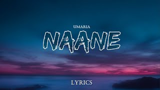 NAANE - UMARIA | නානේ - උමාරියා ( Lyrics )