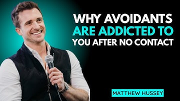 Why Avoidants Are Addicted to You After No Contact | Matthew Hussey Motivational Speech