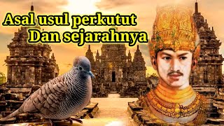 ASAL USUL BURUNG PERKUTUT & SEJARAHNYA