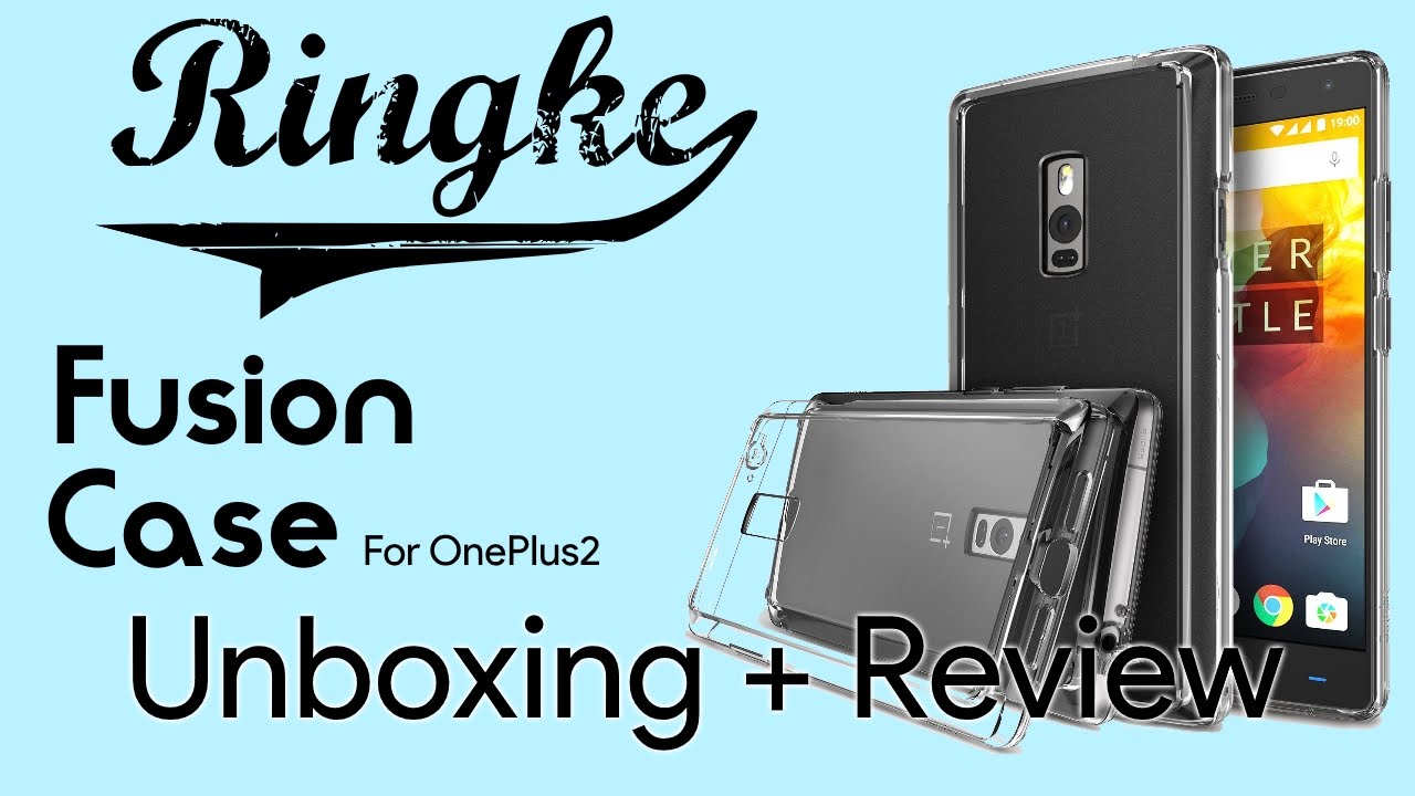 Ringke Fusion OnePlus 2 Case Unboxing + Review
