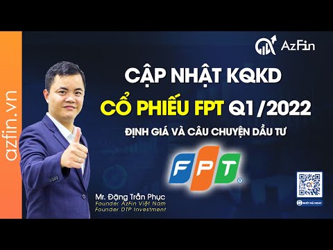 Video Định giá và câu chuyện đầu tư cổ phiếu FPT 2022 (Cập... - youtube