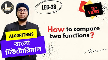 🔴 Comparison of Functions of Time Complexities - Part 4 | বাংলা টিউটোরিয়াল | Lecturelia 🔴