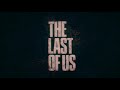 The last of us  season 1   bande annonce   musique ketmis 