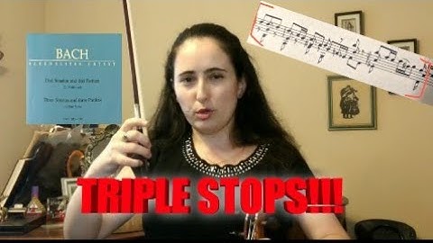 Practicing Chords in Bach (part 3 of 3): Triple Stops