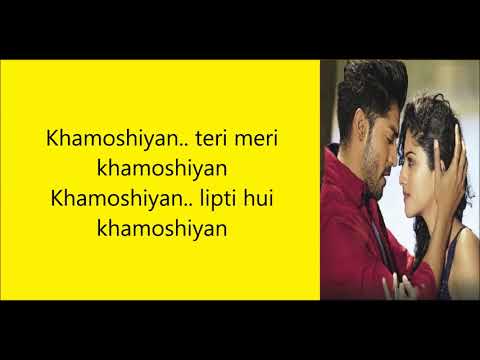 khamoshiyan-song-lyrics-|-arijit-singh-|-gurmeet-chaudhari