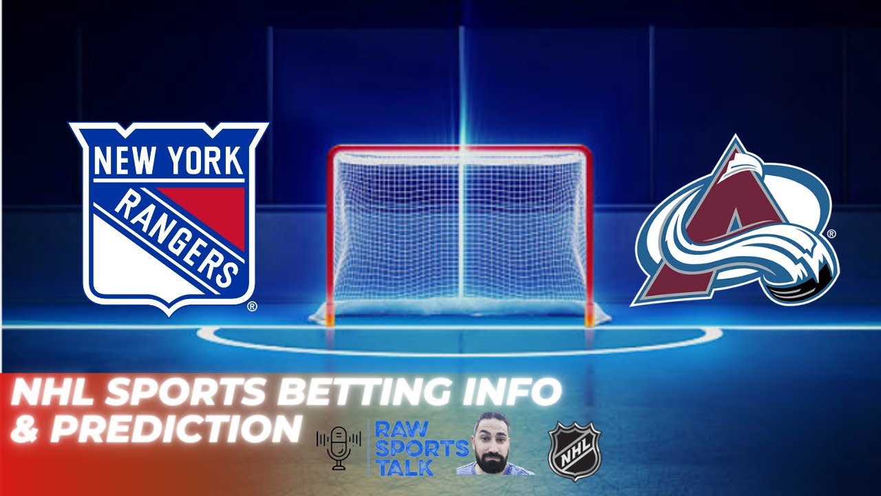 New York Rangers VS Colorado Avalanche : NHL Sports betting info for 2 ...