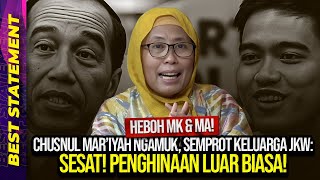 HEBOH MK & MA! CHUSNUL MAR'IYAH NGAMUK, SEMPROT KELUARGA JKW: SESAT! PENGHINAAN LUAR BIASA!